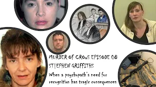 Murder of Crows Episode 08 Stephen Griffiths