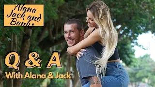 ALANA AND JACK Q&A