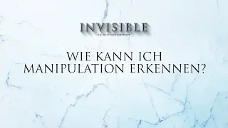 Wie kann ich Manipulation erkennen? - Invisible | Tobias Teichen