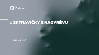 #25 Travičky z Nagyrévu