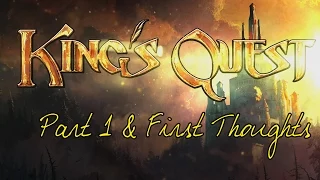 King's Quest (Part 1 and First Thoughts) - pawdugan