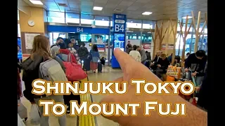 TOKYO Japan Travel Guide: Shinjuku Bus Station To Mount Fuji Station (How to get to Mount Fuji)