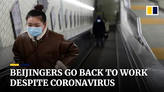 Beijingers gradually return to work as China’s fight against deadly coronavirus continues
