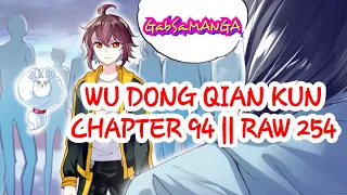 SPOILER Wu Dong Qian Kun Chapter 94 || RAW 254 BAHASA INDONESIA COD2MU
