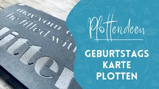 Plotteranleitung - Geburtstagskarte mit Glitzerkarton plotten