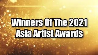 Winners Of The 2021 Asia Artist Awards