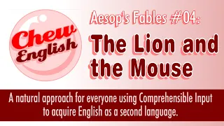 Aesop's Fables #04: The Lion and the Mouse - 伊索寓言＃04：狮子与老鼠