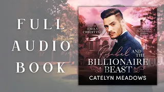 Rosabel and the Billionaire Beast by Catelyn Meadows -- Full Beauty and the Beast romance audiobook