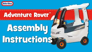 Adventure Rover™ | Assembly Instructions | Little Tikes
