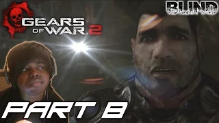 FINDING MARIA | Gears Of War 2 Walkthrough / Gameplay [BLIND]  ( Xbox One/ Xbox 360) - Part 8