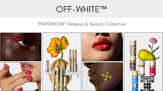 OFF-WHITE™ “PAPERWORK” Makeup & Beauty Collection