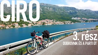 CIRO bringatúra | 3.rész: Dubrovnik és a parti út