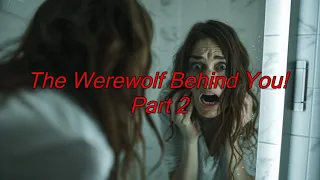 The Werewolf Behind You! (part 2) - Dogman Encounters Episode 516