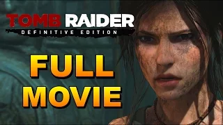 Tomb Raider Definitive Edition Full Game Movie (All Cutscenes) 1080P