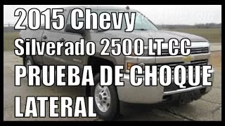 2015 Chevy Silverado 2500 CC Prueba de Choque Lateral