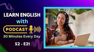 Improve Your English Skills in 30 Minutes | S2-E21| Daily Practice