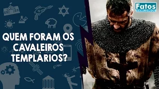 Quem foram os Cavaleiros Templários?