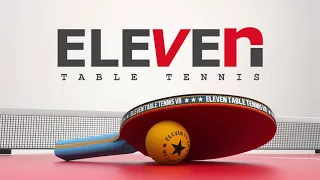 Eleven Table Tennis MRC Trailer