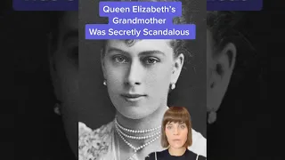 Queen Elizabeth’s Grandmother, Mary of Teck: She was secretly scandalous and held an enormous grudge