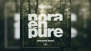 Nora En Pure - Sherwood Forest