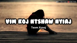 Vim Koj Ntshaw Nyiaj Karaoke | Tsom Xyooj