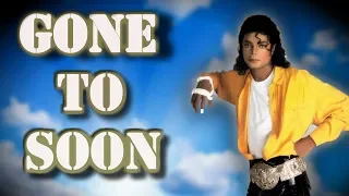 GONE TOO SOON | MICHAEL JACKSON - 12yr ANNIVERSARY REST IN PEACE  Tribute