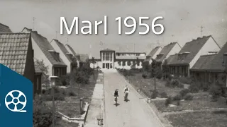 Marl 1956 - Der Mensch im Planquadrat | FILMSCHÄTZE