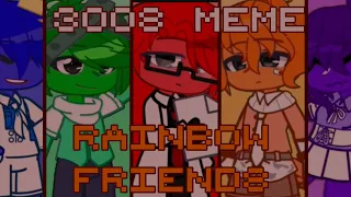 3008|meme|roblox rainbow friends|