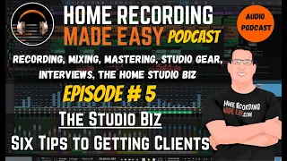 How to Get Clients in Your Recording Studio | Audio Podcast Episode# 5