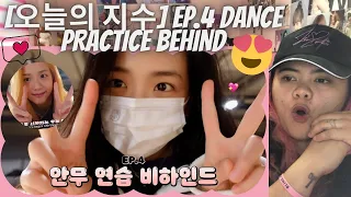 (GINGER JISOO!) 😍 [오늘의 지수] EP.4 DANCE PRACTICE BEHIND | Reaction