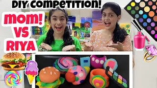 DIY Competition - MOM VS RIYA!!!😍 | Riya's Amazing World