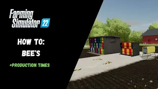 FS22 - How To: Bee's + Production Times - Farming Simulator 22