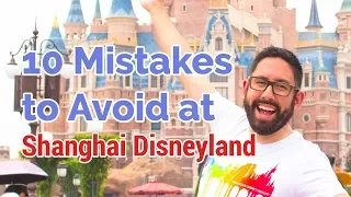 10 Mistakes to Avoid at Shanghai Disneyland | WATCH BEFORE YOU GO