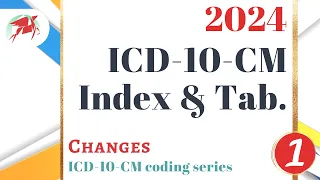 2024 ICD-10-CM updates Part 1 - Index and Tabular changes