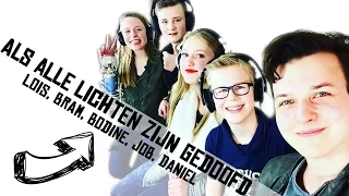 Als Alle Lichten Zijn Gedoofd - Lois, Bodine, Job, Bram & Daniel