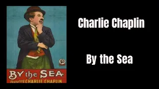 1915 Charlie Chaplin- By The Sea, Billy Armstrong