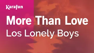 More Than Love - Los Lonely Boys | Karaoke Version | KaraFun