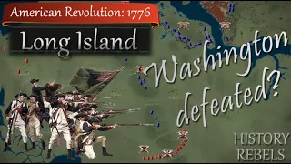 American Revolution: The Fight for New York - Battle of Long Island, 1776