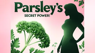 Unlocking Parsley's Power: Menstrual Benefits Revealed!