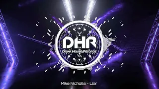 Mike Nicholls - Liar - DHR