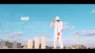 Nahir - Fin de partie (Clip Officiel)