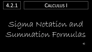 Calculus I - 4.2.1 Sigma Notation and Summation Formulas