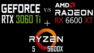 RTX 3060Ti vs RX 6600XT Feat Ryzen 5 5600X || 13 Games Tested