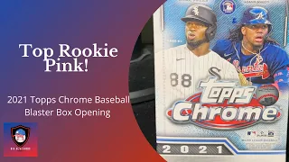 Top Rookie Pink Refractor! | 2021 Topps Chrome Baseball Blaster Box Opening