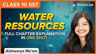 Water Resources in One Shot | Class 10 | Geography | Social Sciences