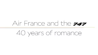 Air France 747 Forever - 40 years of romance