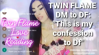 Dm to Df : This is my confession to you Df 💕🔥 DIVINE MASCULINE  - Twin Flame Reading