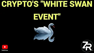 Crypto's White Swan Event