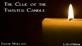 Clue of the Twisted Candle | Edgar Wallace | Detective Fiction | Audiobook full unabridged | 1/4