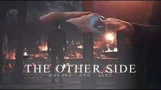 The Other Side || Magnus & Alec